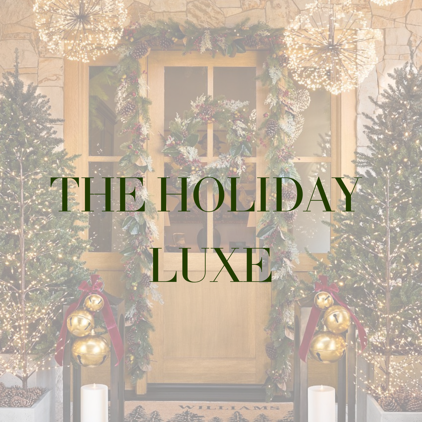 The Holiday Luxe