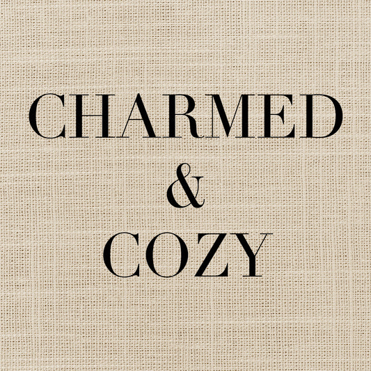 Charmed & Cozy